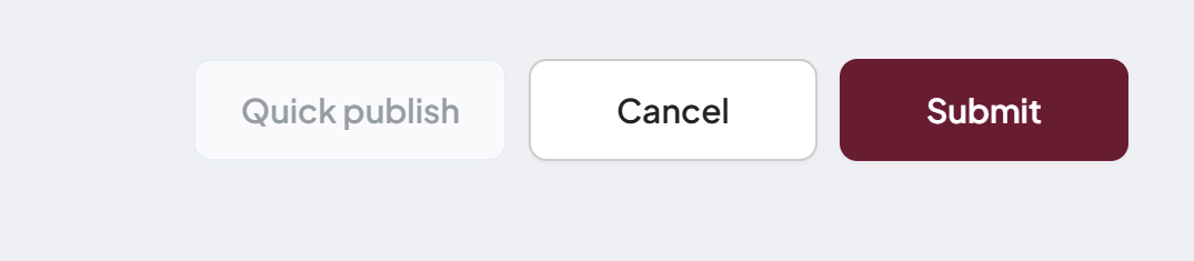 Submit area showing the Quick publish and Submit button label variations